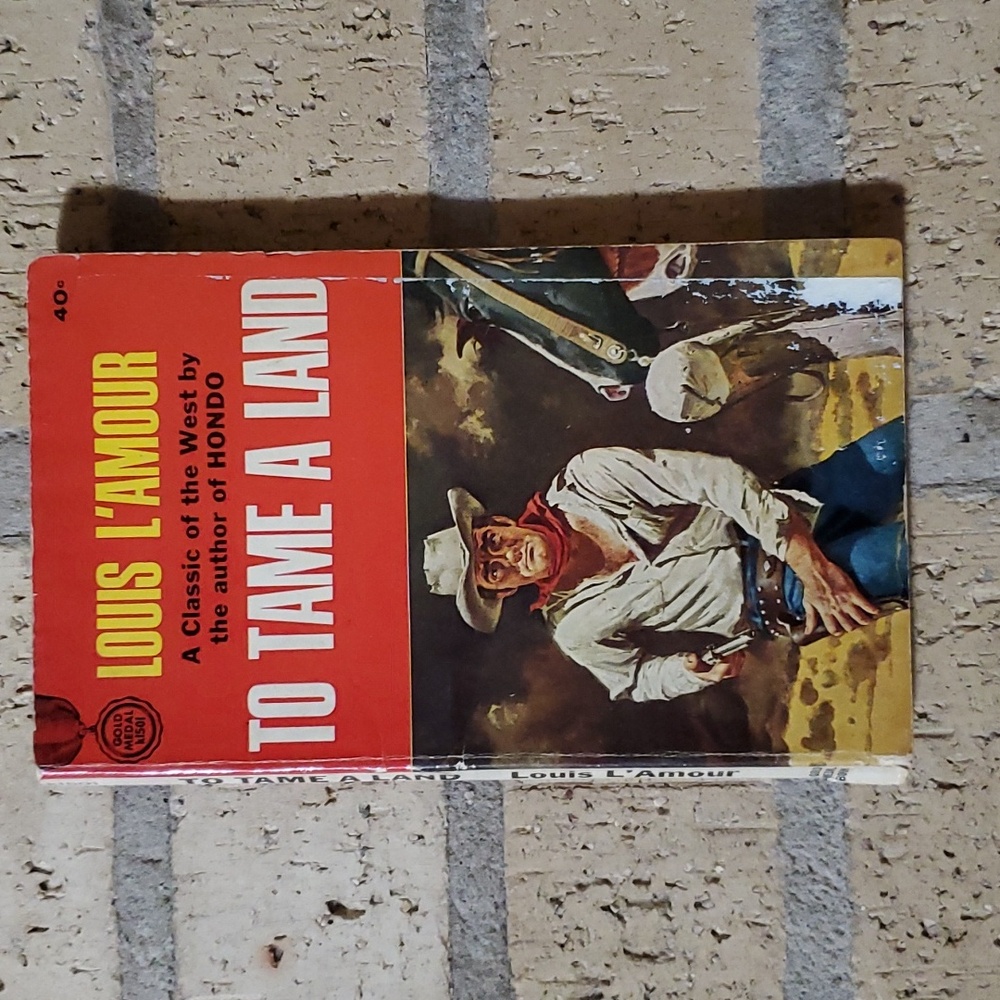 To Tame a Land by Louis L'Amour
